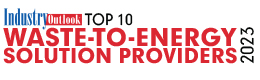Top 10 Waste-To-Energy Solution Providers - 2023 