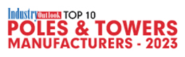 Top 10 Poles & Towers Manufacturers - 2023
