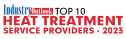 Top 10 Heat Treatment Service Providers - 2023
