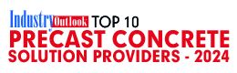 Top 10 Precast Concrete Solution Providers - 2024