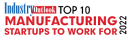 Top 10 Manufacturing Startups to Work for - 2022