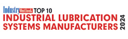 Top 10 Industrial Lubrication Systems Manufacturers - 2024