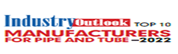 Top 10 Manufacturers For Pipe And Tube - 2022