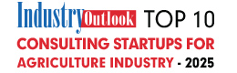 Top 10 Consulting Startups For Agriculture Industry - 2025