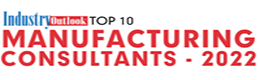Top 10 Manufacturing Consultants - 2022