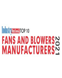 Top 10 Fans and Blowers Manufacturers - 2021