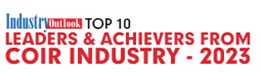 Top 10 Leaders & Achievers From Coir Industry - 2023
