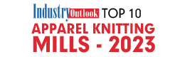 Top 10 Apparel Knitting Mills - 2023