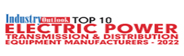 Top 10 Electric Power Transmission & Distribution Equipment Manufacturers - 2022