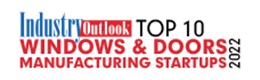 Top 10 Windows & Doors Manufacturing Startups - 2022