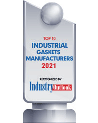 Top 10 Industrial Gaskets Manufacturers - 2021