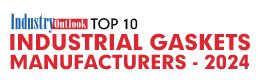 Top 10 Industrial Gaskets Manufacturers - 2024
