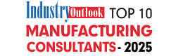 Top 10 Manufacturing Consultants - 2025