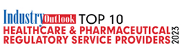 Top 10 Healthcare & Pharmaceutical Regulatory Service Providers - 2023