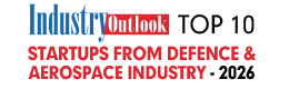 Top 10 Startups From Defence & Aerospace Industry - 2026