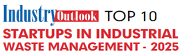 Top 10 Startups In Industrial Waste Management - 2025