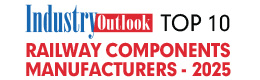 Top 10 Railway Components Manufacturers - 2025