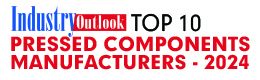 Top 10 Pressed Components Manufacturers - 2024