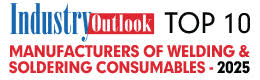 Top 10 Manufacturers Of Welding & Soldering Consumables - 2025