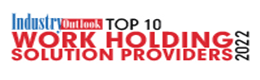 Top 10 Work Holding Solution Providers - 2022