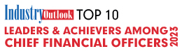 Top 10 Leaders & Achievers Among Chief Financial Officers - 2023