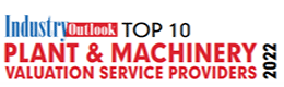 Top 10 Plant & Machinery Valuation Service Providers – 2022