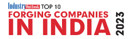 Top 10 Forging Companies In India - 2023