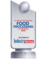 10 Most Promising Food Processing Companies - 2020