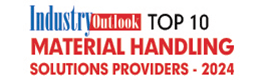 Top 10 Material Handling Solutions Providers - 2024