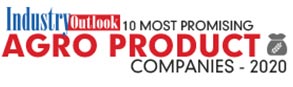 10 Most Promising Agro Product Companies - 2020