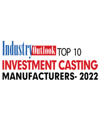 Top 10 Investment Casting Manufacturers - 2022