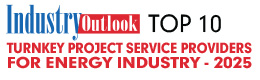 Top 10 Turnkey Project Service Providers For Energy Industry - 2025