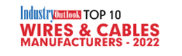 Top 10 Wires & Cables Manufacturers - 2022