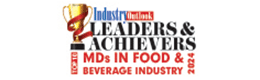 Top 10 Leaders & Achievers MDs In Food & Beverage Industry - 2024