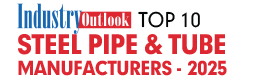 Top 10 Steel Pipe & Tube Manufacturers - 2025