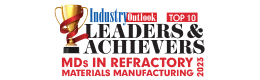 Top 10 Leaders & Achievers MDs in Refractory Materials Manufacturers – 2023