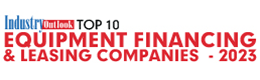 Top 10 Equipment Financing & Leasing Companies - 2023