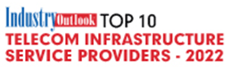 Top 10 Telecom Infrastructure Service Providers - 2022