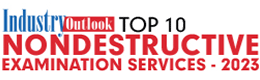 Top 10 Nondestructive Examination Services - 2023