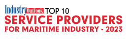 Top 10 Service Providers For Maritime Industry - 2023